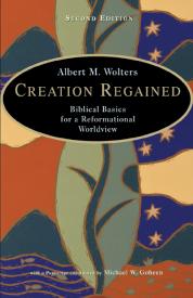 9780802829696 Creation Regained : Biblical Basics For A Reformational Worldview