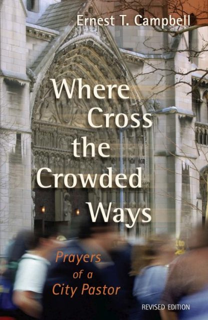 9780802829818 Where Cross The Crowded Ways (Revised)