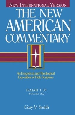 9780805401158 Isaiah 1-39 : An Exegelical And Theological Exposition Of Holy Scripture