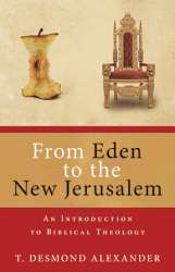 9780825420153 From Eden To The New Jerusalem