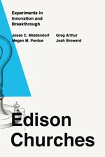 9780834136700 Edison Churches : Experiments In Innovation And Breakthrough