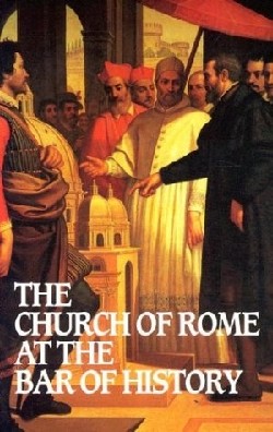 9780851517100 Church Of Rome At The Bar Of History