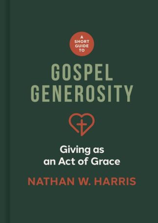 9781087787640 Short Guide To Gospel Generosity