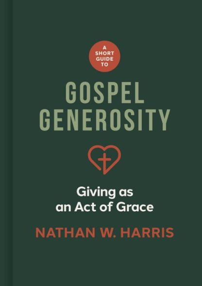 9781087787640 Short Guide To Gospel Generosity