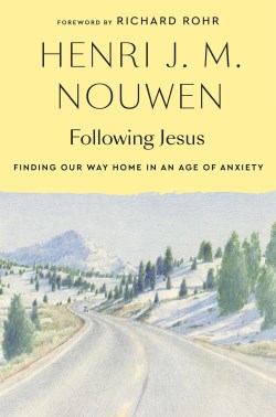 9781101906415 Following Jesus : Finding Our Way Home In An Age Of Anxiety