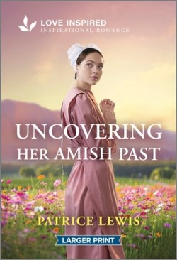 9781335931467 Uncovering Her Amish Past (Large Type)