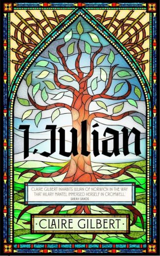 9781399807548 I Julian : The Fictional Autobiography Of Julian Of Norwich