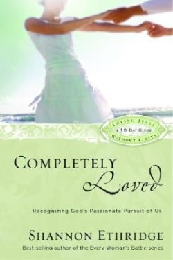 9781400071111 Completely Loved : Recognizing Gods Passionate Pursuit Of Us