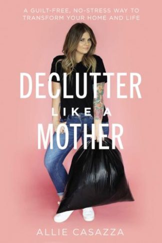 9781400225637 Declutter Like A Mother