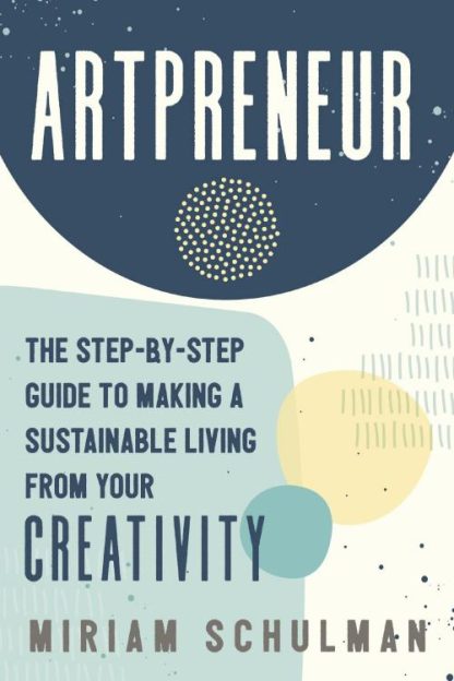 9781400235148 Artpreneur : The Step-by-Step Guide To Making A Sustainable Living From You