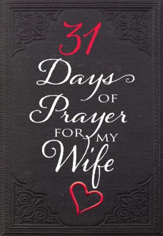 9781424555987 31 Days Of Prayer For My Wife