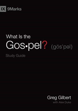 9781433568251 What Is The Gospel Study Guide