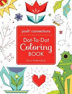 9781449481841 Posh Connections : A Dot To Dot Coloring Book For Adults