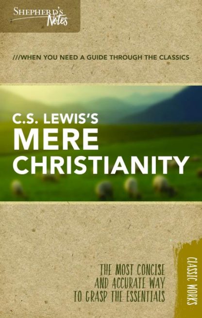 9781462749591 C S Lewiss Mere Christianity Shepherds Notes