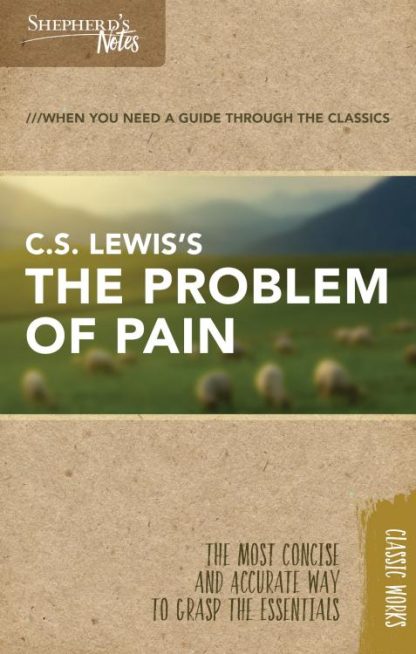 9781462766093 C S Lewiss The Problem Of Pain Shepherds Notes