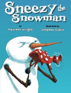 9781477810545 Sneezy The Snowman