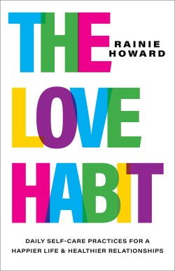 9781506496740 Love Habit : Daily Self-Care Practices For A Happier Life And Healthier Rel