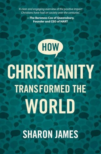 9781527106475 How Christianity Transformed The World