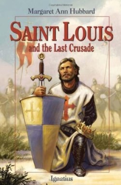 9781586176471 Saint Louis And The Last Crusade