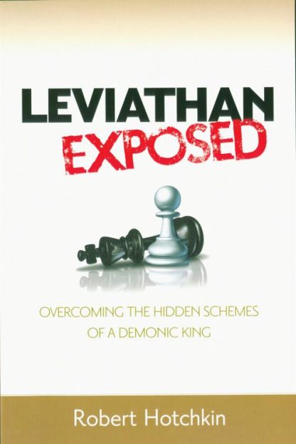 9781621661764 Leviathan Exposed : Overcoming The Hidden Schemes Of A Demonic King