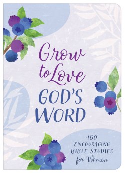 9781636099149 Grow To Love Gods Word