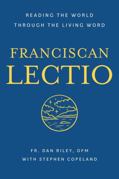 9781640605282 Franciscan Lectio : Reading The World Through The Living Word