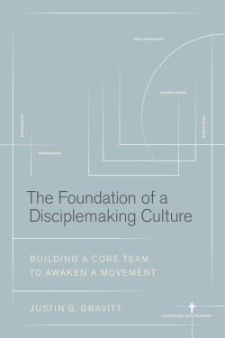 9781641587419 Foundation Of A Disciplemaking Culture