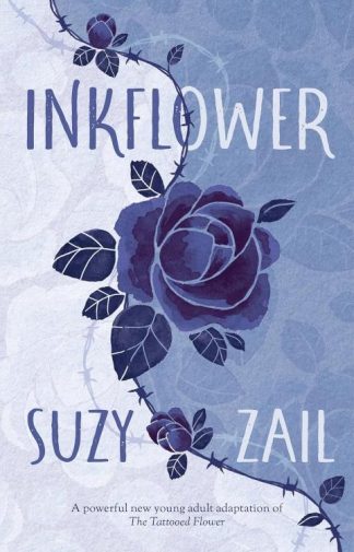 9781760659394 Inkflower : A Powerful New Young Adult Adaptation Of The Tattooed Flower