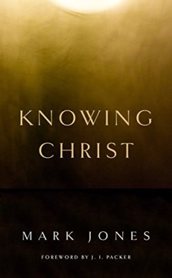 9781848716308 Knowing Christ