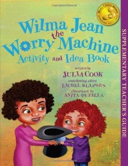 9781937870034 Wilma Jean The Worry Machine Activity And Idea Book Teachers Guide (Teacher's Gu