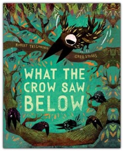 9781947888494 What The Crow Saw Below