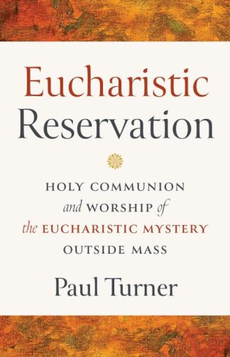 9798400800894 Eucharistic Reservation : Holy Communion And Worship Of The Eucharistic Mys