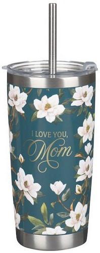 1220000326200 I Love You Mom Magnolia Stainless Steel Tumbler With Straw