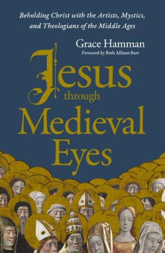 9780310169123 Jesus Through Medieval Eyes