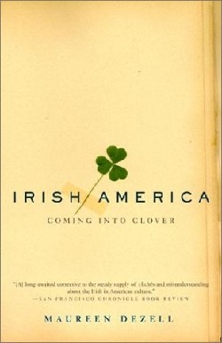 9780385495967 Irish America : Coming Into Clover