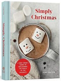 9780593233382 Simply Christmas : A Busy Mom's Guide To Reclaiming The Peace Of The Holida