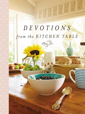 9780718091873 Devotions From The Kitchen Table