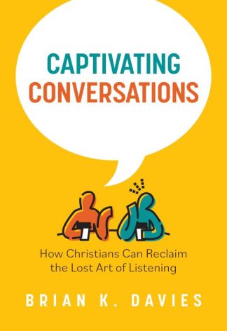 9780758674340 Captivating Conversations : How Christians Can Reclaim The Lost Art Of List