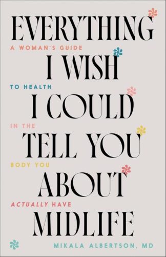 9780764242984 Everything I Wish I Could Tell You About Midlife