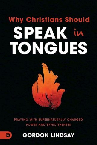 9780768472981 Why Christians Should Speak In Tongues