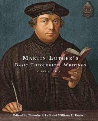 9780800698836 Martin Luthers Basic Theological Writings (Revised)