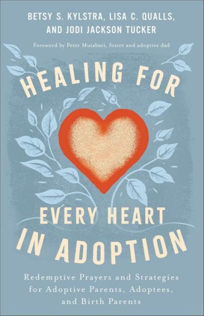 9780800772895 Healing For Every Heart In Adoption