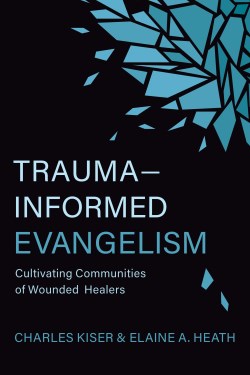 9780802882356 Trauma Informed Evangelism