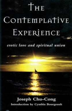 9780824517816 Contemplative Experience : Erotic Love And Spiritual Union