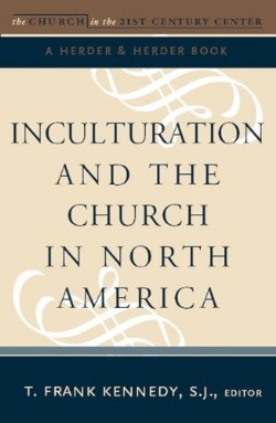 9780824524388 Inculturation And The Church In North America