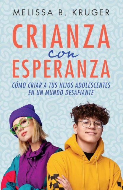 9780825450778 Crianza Con Esperanza - (Spanish)