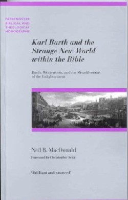 9780853649700 Karl Barth And The Strange New World Within The Bible