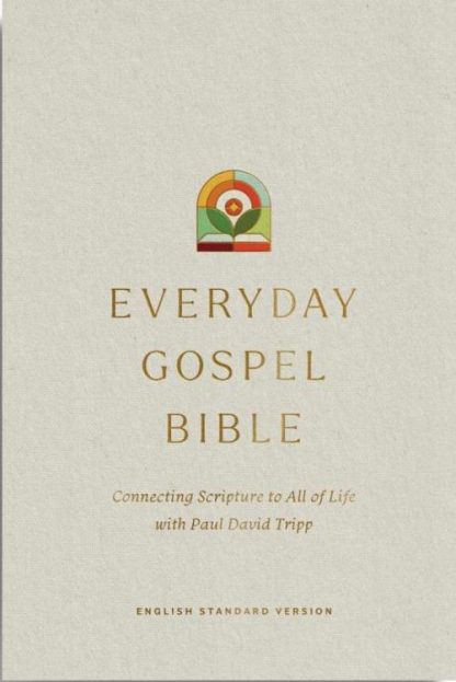 9781433595691 Everyday Gospel Bible Connecting Scripture To All Of Life