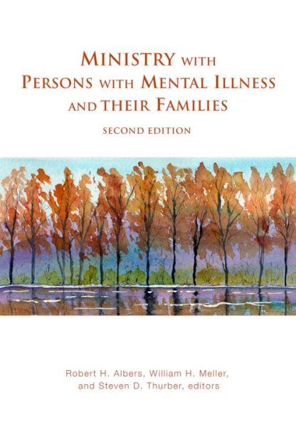 9781506457826 Ministry With Persons With Mental Illness And Their Families Second Edition