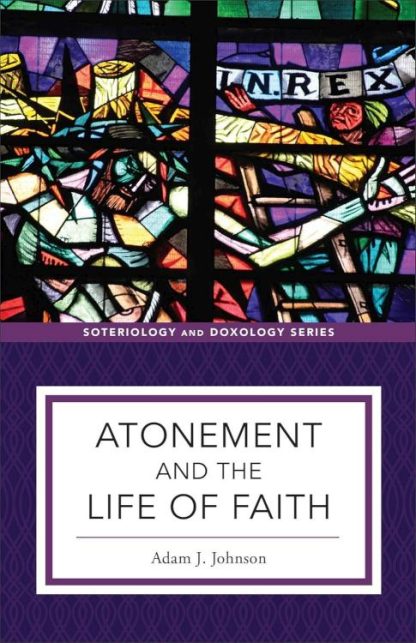 9781540968326 Atonement And The Life Of Faith